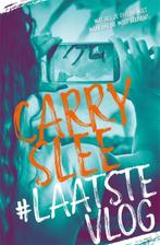 #LaatsteVlog 9789048847167 Carry Slee, Boeken, Verzenden, Gelezen, Carry Slee