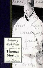 Entering the Silence: Becoming a Monk and a Writer by, Thomas Merton, Zo goed als nieuw, Verzenden