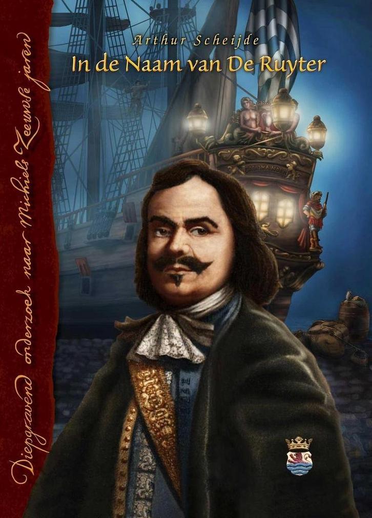 In de Naam van De Ruyter 9789081519021, Boeken, Geschiedenis | Wereld, Zo goed als nieuw, Verzenden
