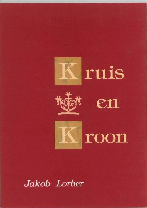 Kruis en kroon 9789065561527 J. Lorber, Boeken, Godsdienst en Theologie, Zo goed als nieuw, Verzenden