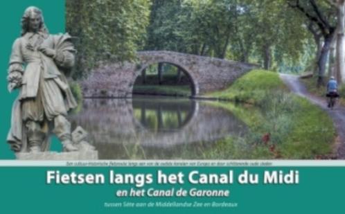 Fietsen langs het Canal du Midi en het Canal de Garonne, Boeken, Reisgidsen, Zo goed als nieuw, Verzenden