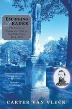 Emerging Leader: The Letters of Carter Van Vlec. Vleck,, Van Vleck, Carter, Zo goed als nieuw, Verzenden