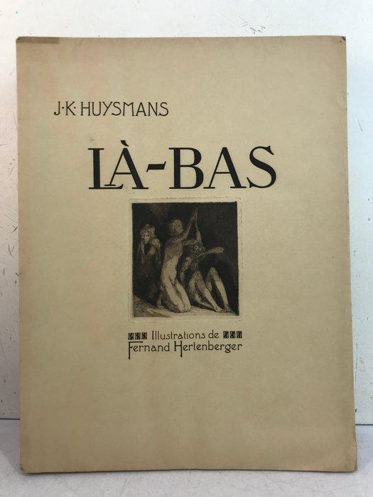 J.K. Huysmans / Fernand Hertenberger - Là-Bas. Illustré de, Antiek en Kunst, Antiek | Boeken en Bijbels