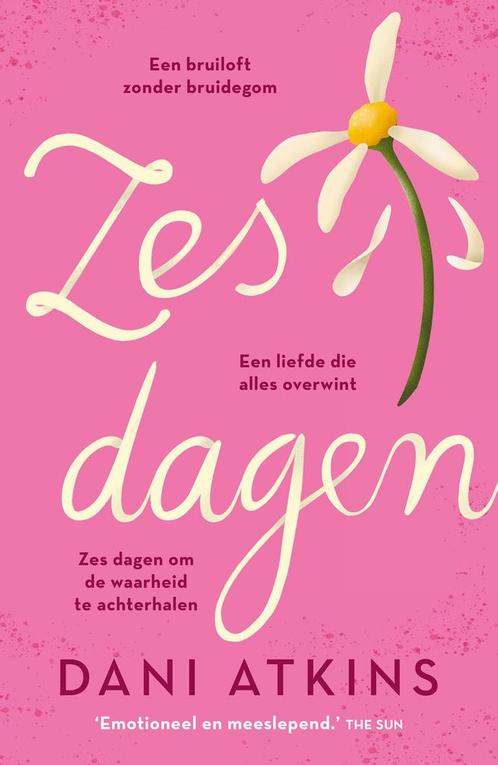 Zes dagen 9789026166136 Dani Atkins, Boeken, Overige Boeken, Gelezen, Verzenden