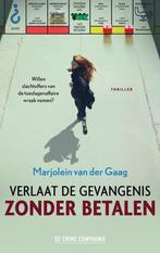 Verlaat de gevangenis zonder betalen 9789461098825, Verzenden, Gelezen, Marjolein van der Gaag