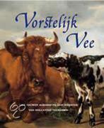 Vorstelijk vee 9789068682755, Verzenden, Zo goed als nieuw