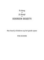 Ik deug + jij deugt = iedereen deugt?!, Ophalen of Verzenden, Nieuw