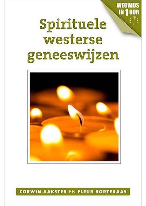 Spirituele westerse geneeswijzen Corwin Aakster, Fleur Korte, Boeken, Gezondheid, Dieet en Voeding, Verzenden