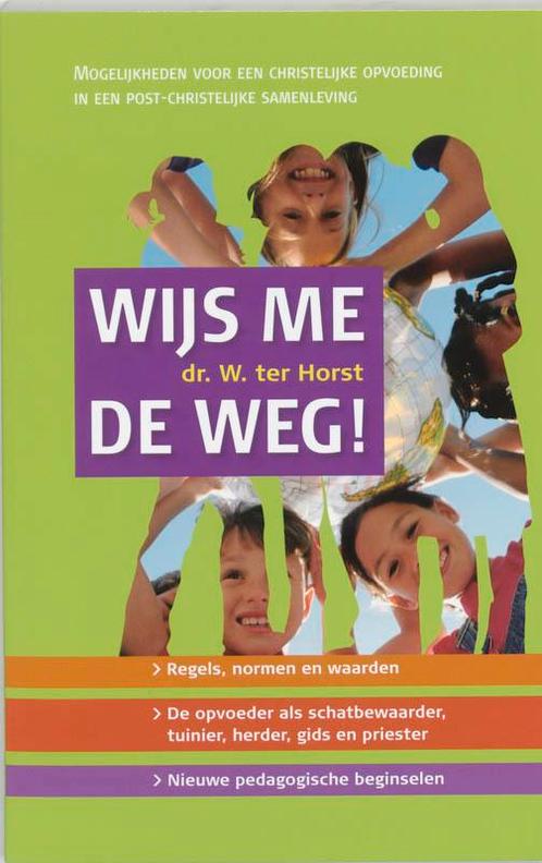 Wijs me de weg! 9789024222872 Wim ter Horst, Boeken, Studieboeken en Cursussen, Zo goed als nieuw, Verzenden