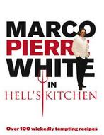 Marco Pierre White in Hells kitchen by Marco Pierre White, Boeken, Kookboeken, Gelezen, Marco Pierre White, Verzenden