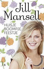 Huisje, boompje, feestje 9789021808284 Jill Mansell, Boeken, Romans, Zo goed als nieuw, Verzenden