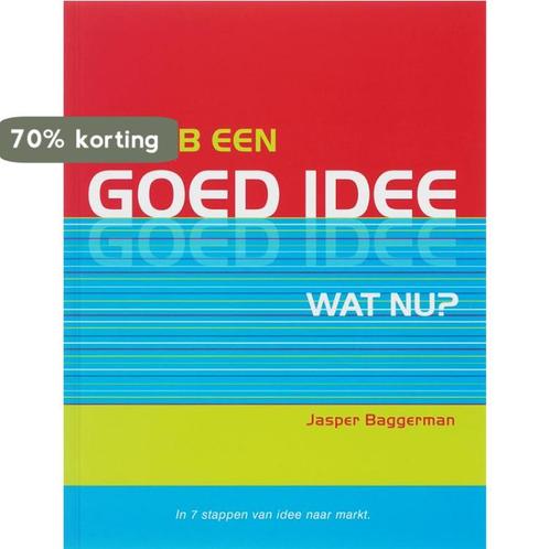 Ik heb een goed idee. Wat nu? 9789078369103 J.J. Baggerman, Boeken, Economie, Management en Marketing, Zo goed als nieuw, Verzenden