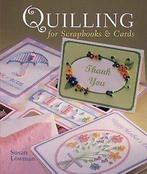 Quilling for scrapbooks & cards by Susan Lowman, Gelezen, Susan Lowman, Verzenden