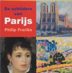 De schilders van Parijs / Kinder-kunstboeken 9789040087240, Boeken, Verzenden, Gelezen, Philip Freriks