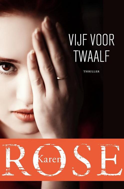 Vijf voor twaalf -  Karen Rose -    9789026164828, Boeken, Literatuur, Nederland, Nieuw, Ophalen of Verzenden