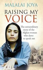 Raising My Voice: The Extraordinary Story of the Afghan, Boeken, Verzenden, Gelezen, Malalai Joya