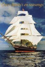 Over shantys en seasongs 9789080679214 T. Keesom, Verzenden, Gelezen, T. Keesom