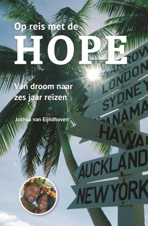 Op reis met de Hope 9789064106392 Joshua van Eijndhoven, Boeken, Reisverhalen, Zo goed als nieuw, Verzenden