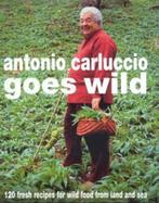 9780747275893 Antonio Carluccio Goes Wild | Tweedehands, Boeken, Kookboeken, Zo goed als nieuw, Verzenden, Antonio Carluccio