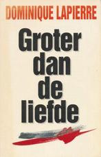 GROTER DAN DE LIEFDE 9789020919066 Lapierre, Verzenden, Gelezen, Lapierre