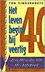 Leven Begint Bij Veertig 9789055016136 T. Vingerhoets, Boeken, Verzenden, Zo goed als nieuw, T. Vingerhoets