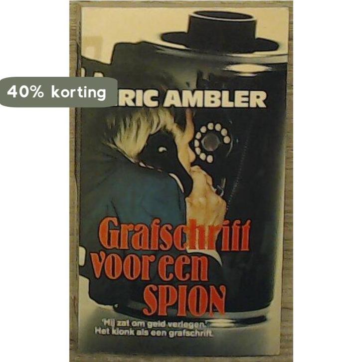 Grafschrift voor een spion 9789029500845 Eric Ambler, Boeken, Thrillers, Gelezen, Verzenden