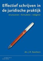 Effectief schrijven in de juridische praktijk - J.R. Swanbor, Boeken, Nieuw, Verzenden