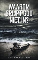 Waarom grijpt God niet in? 9789490254636 Wilkin van de Kamp, Verzenden, Gelezen, Wilkin van de Kamp