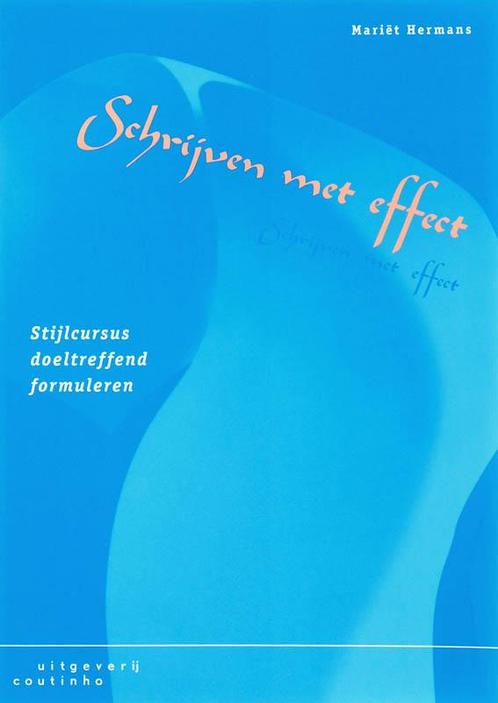 Schrijven met effect 1dr 9789062830527, Boeken, Wetenschap, Zo goed als nieuw, Verzenden