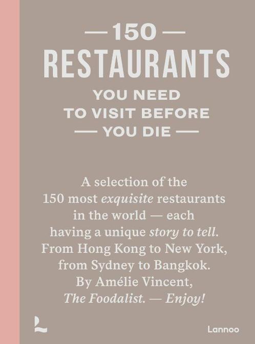 150 restaurants you need to visit before you die / 150, Boeken, Taal | Engels, Zo goed als nieuw, Verzenden