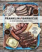 Franklin Barbeque 9781607747208 Aaron Franklin, Verzenden, Zo goed als nieuw, Aaron Franklin
