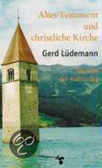 Altes Testament und christliche Kirche 9783934920965, Verzenden, Zo goed als nieuw, Gerd Ludemann