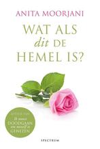 9789000352265 Wat als dit de hemel is? | Tweedehands, Boeken, Verzenden, Zo goed als nieuw, Anita Moorjani