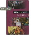 Wie is wie in de Bijbel 9789043506496, Verzenden, Gelezen