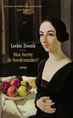 Hoe heette de hoedenmaker? (9789059367548, Loekie Zvonik), Boeken, Verzenden, Nieuw