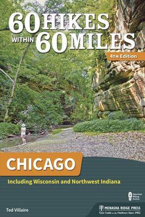 60 Hikes Within 60 Miles- 60 Hikes Within 60 Miles: Chicago, Boeken, Taal | Engels, Gelezen, Verzenden
