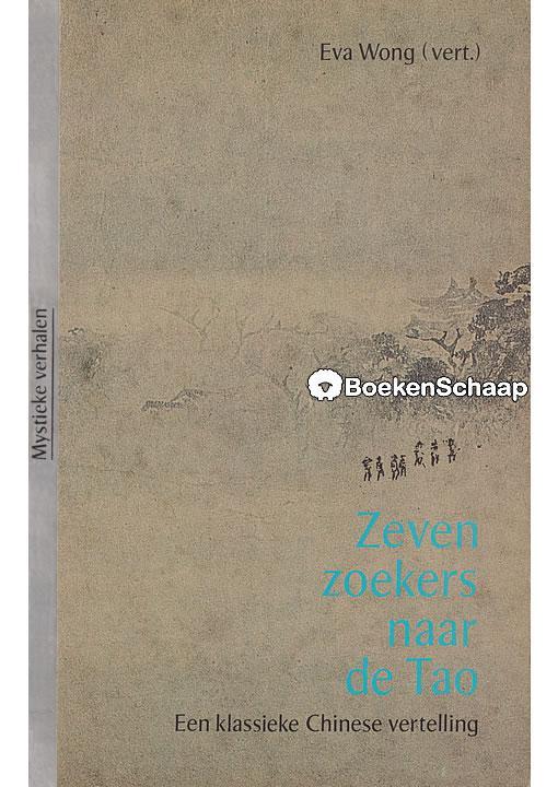 Zeven zoekers naar de Tao Eva Wong, Boeken, Esoterie en Spiritualiteit, Verzenden
