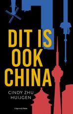 Dit is ook China 9789493339224 Cindy Zhu Huijgen, Verzenden, Gelezen, Cindy Zhu Huijgen