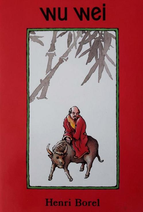 Wu wei 9789060302804 H. Borel, Boeken, Romans, Gelezen, Verzenden