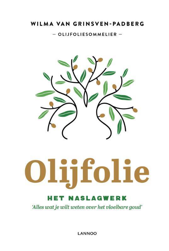 Olijfolie! 9789401455435 Wilma Van Grinsven-Padberg, Boeken, Kookboeken, Zo goed als nieuw, Verzenden