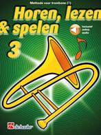 Horen, Lezen & Spelen 3 - Trombone (Bassleutel), Muziek en Instrumenten, Bladmuziek, Ophalen of Verzenden, Nieuw, Trombone