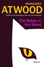 Old Babes in the Wood | 9780385549073 | Margaret Eleanor, Zo goed als nieuw, Margaret Eleanor Atwood