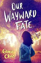 Our Wayward Fate 9781534427617 Gloria Chao, Verzenden, Zo goed als nieuw, Gloria Chao
