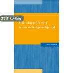 Maatschappelijk werk in een sociaal gevoelige tijd, Boeken, Verzenden, Gelezen, Hans van Ewijk
