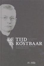 Tijd Is Kostbaar 9789061408109 H. Hille, Boeken, Verzenden, Gelezen, H. Hille