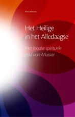 Het heilige in het alledaagse 9789081863995 Alan Morinis, Boeken, Godsdienst en Theologie, Verzenden, Zo goed als nieuw, Alan Morinis