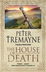 The House of Death | 9780727889652 | Peter Tremayne, Boeken, Zo goed als nieuw, Peter Tremayne