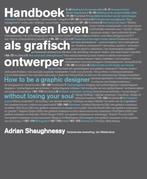 handboek voor een leven als grafisch ontwerper 9789063692520, Boeken, Verzenden, Gelezen, Adrian Shaughnessy