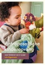 9789060389720 Antroposofische kinderopvang | Tweedehands, Verzenden, Zo goed als nieuw, Lois Eijgenraam