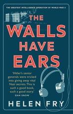The Walls Have Ears – The Greatest Intelligence Operation of, Verzenden, Zo goed als nieuw, Helen Fry